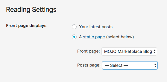 Choose a page that displays your latest WordPress blog posts or a static homepage