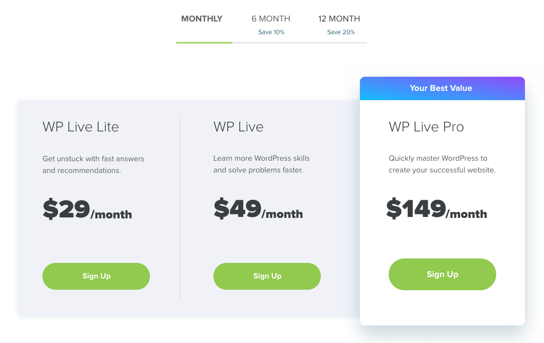 WP Live pricing with a month to month plan costs 29 dollars per month for WP Live Lite, 49 dollars per month for WP Live, and 149 dollars per month for WP Live Pro