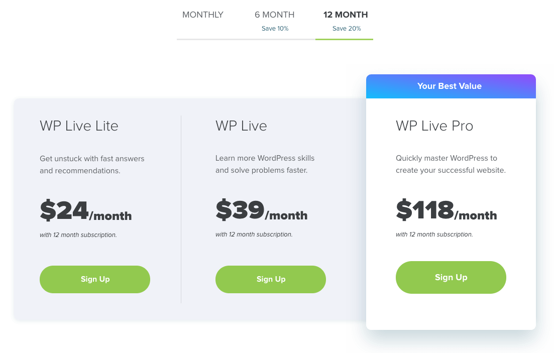 WP Live pricing with a 12 month plan costs 24 dollars per month for WP Live Lite, 39 dollars per month for WP Live, and 118 dollars per month for WP Live Pro